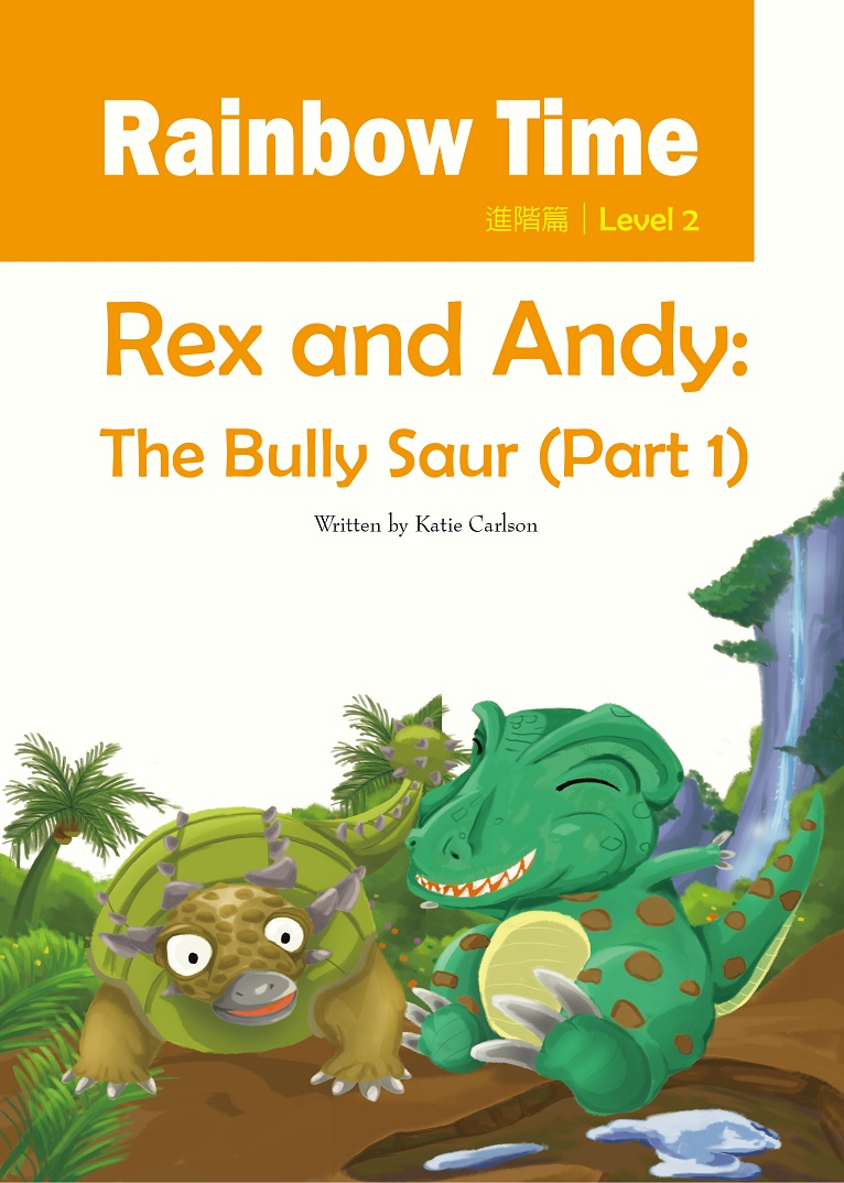 Rex and Andy: The Bully Saur - Part 1
